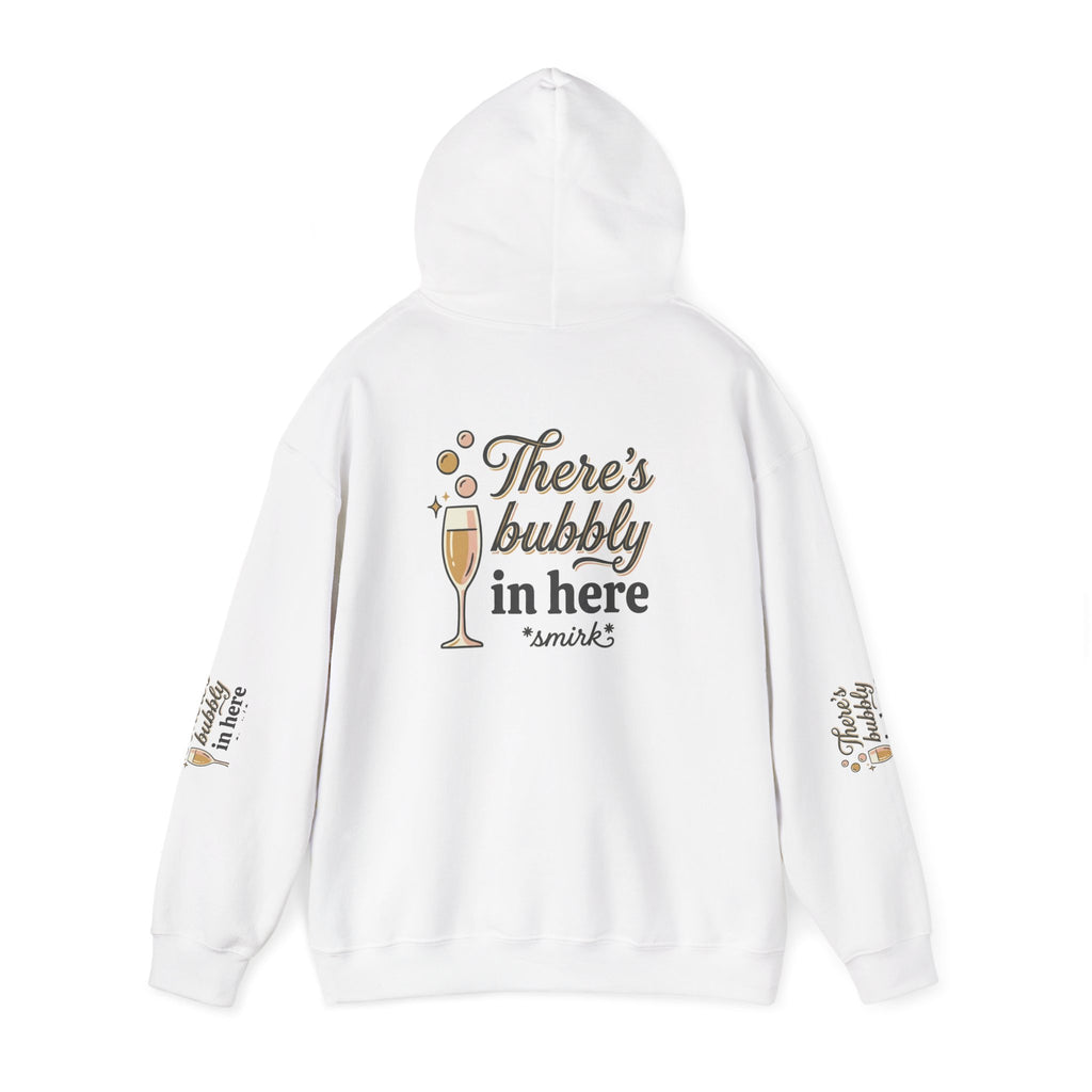 There's Bubbly In Here Hoodie -ElanabyElane