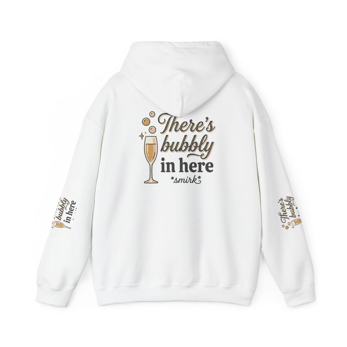 There's Bubbly In Here Hoodie -ElanabyElane