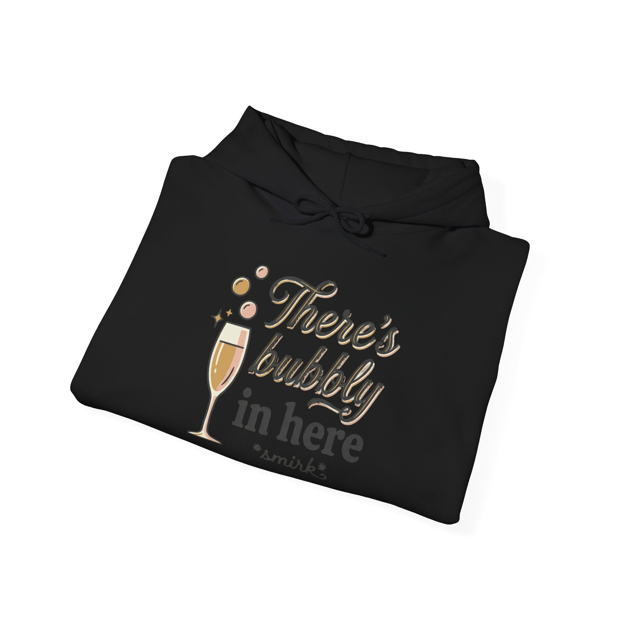 There's Bubbly In Here Hoodie - Champagne Glass Graphic Hooded Sweatshirt