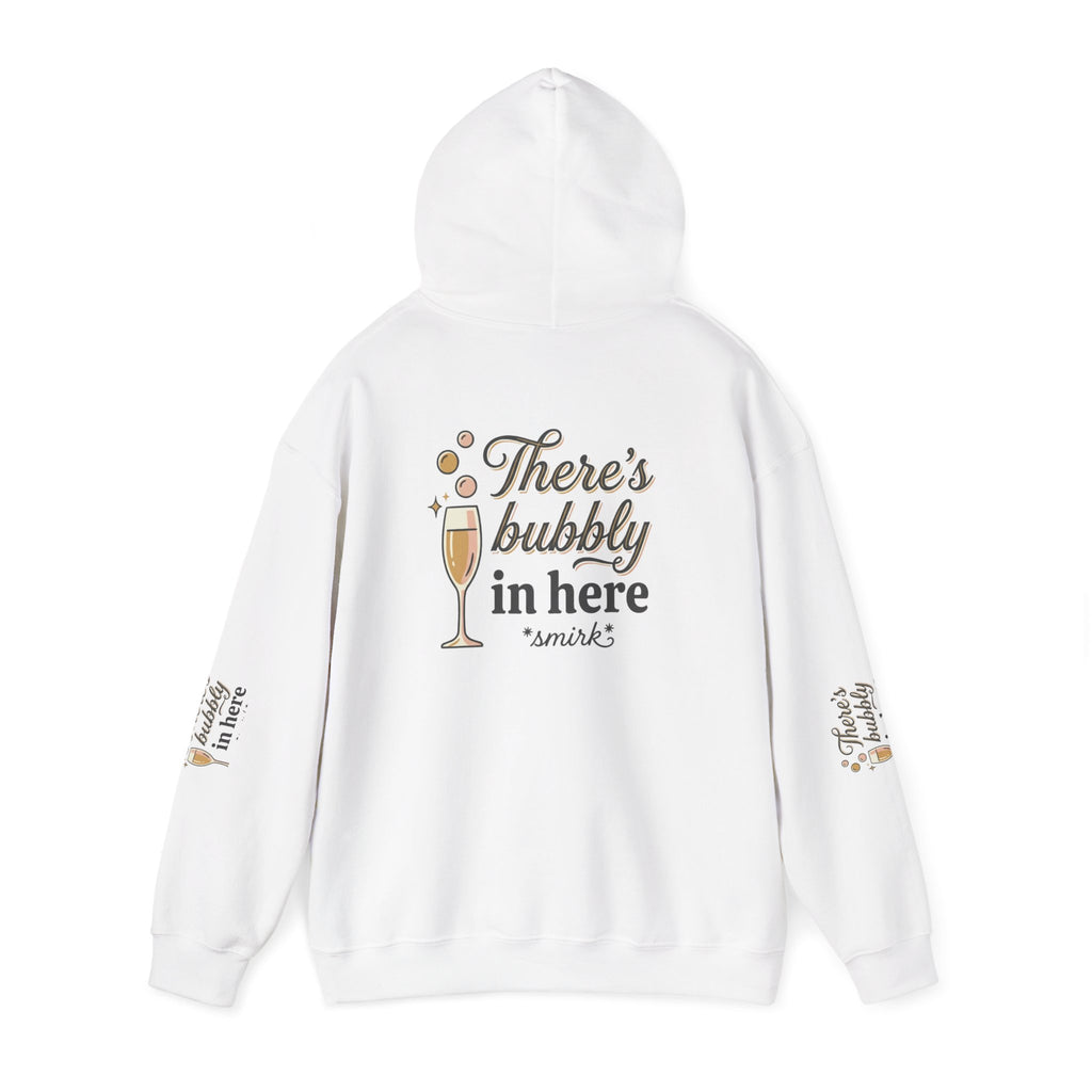 There's Bubbly In Here Hoodie - Champagne Glass Graphic Hooded Sweatshirt