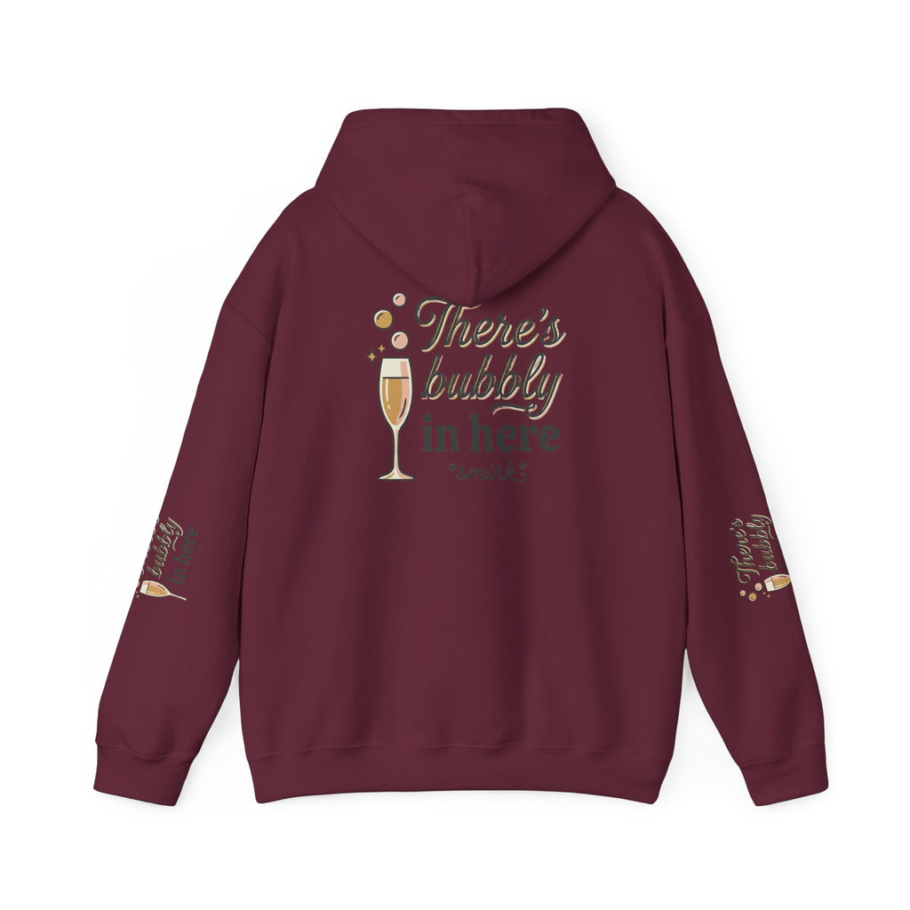 There's Bubbly In Here Hoodie - Champagne Glass Graphic Hooded Sweatshirt
