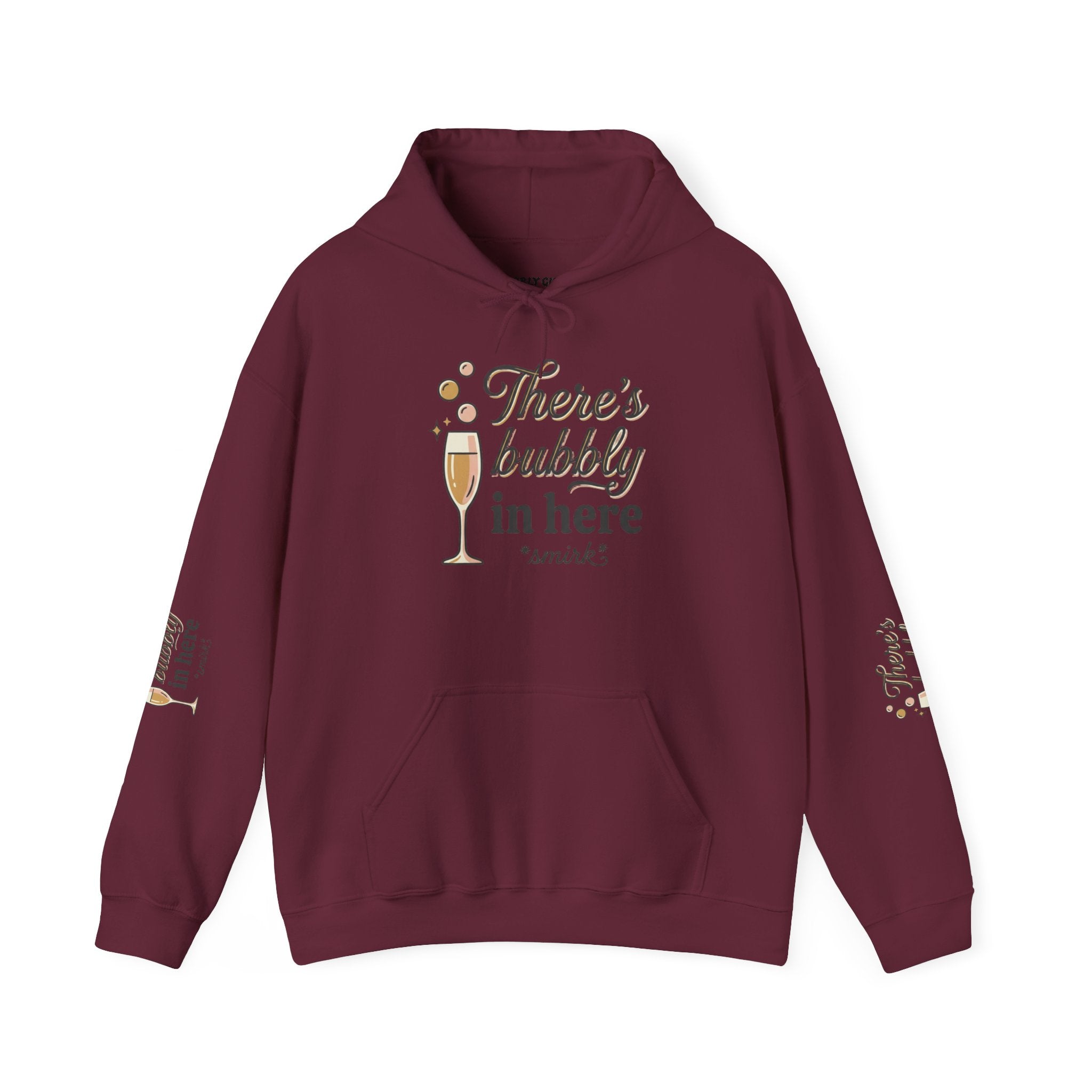 There's Bubbly In Here Hoodie - Champagne Glass Graphic Hooded Sweatshirt