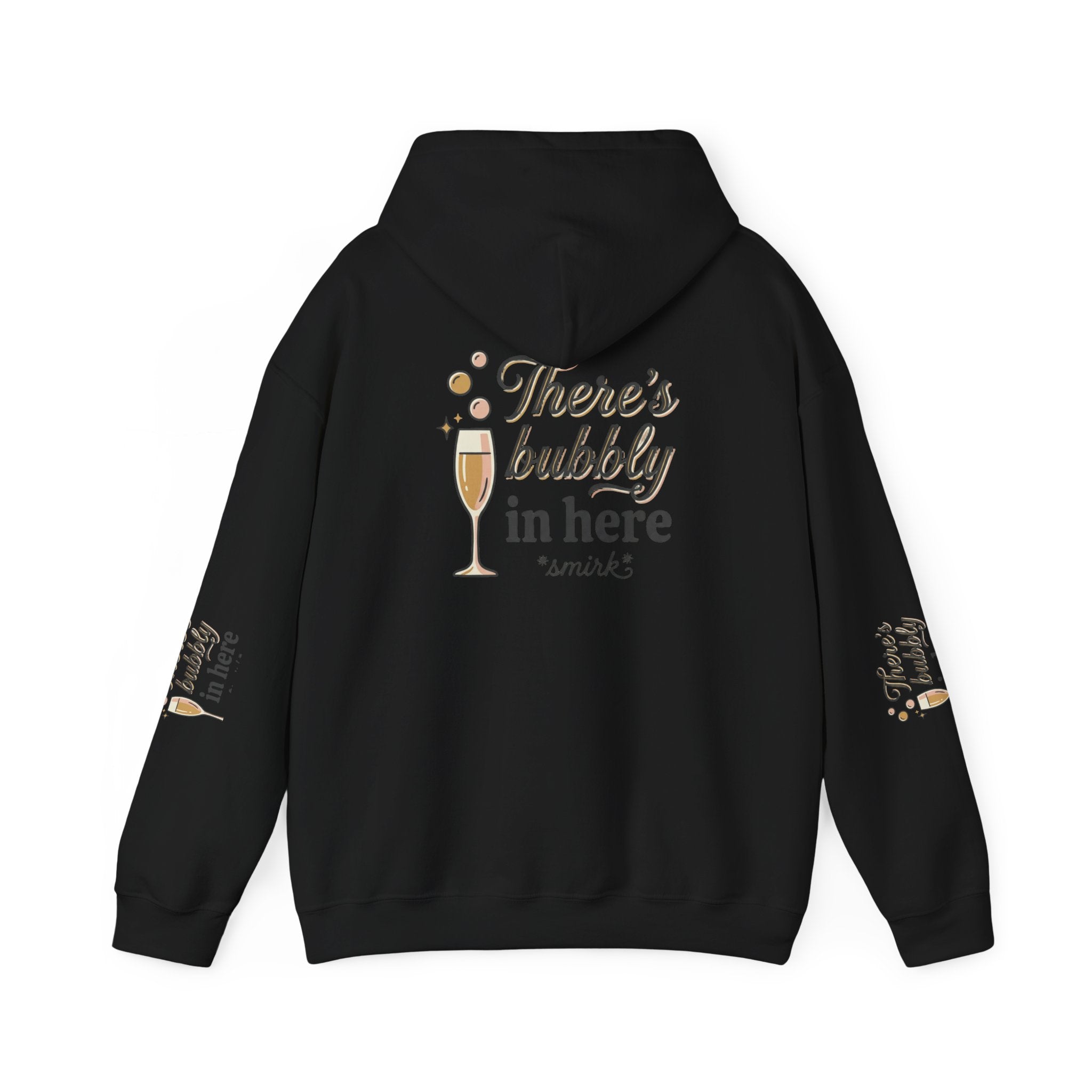 There's Bubbly In Here Hoodie - Champagne Glass Graphic Hooded Sweatshirt