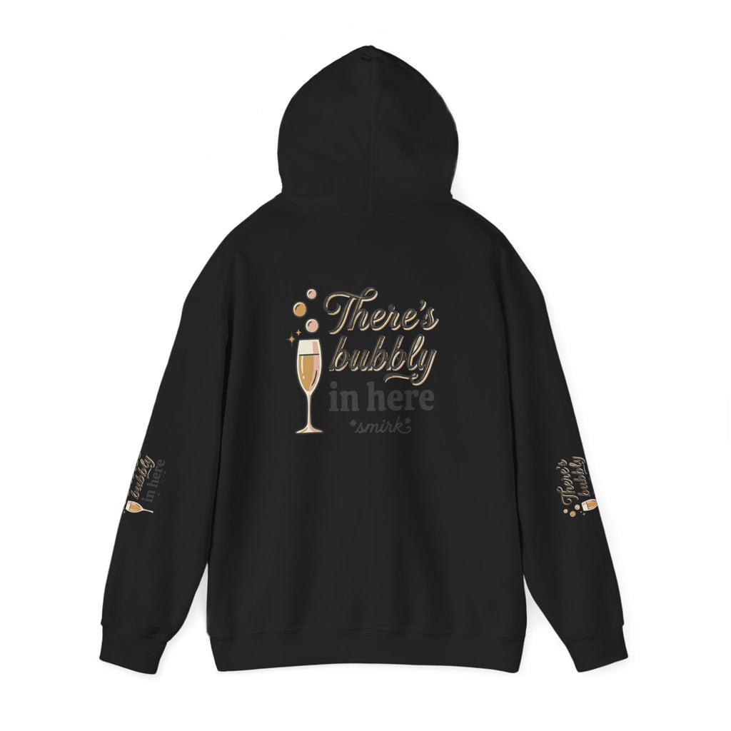 There's Bubbly In Here Hoodie - Champagne Glass Graphic Hooded Sweatshirt
