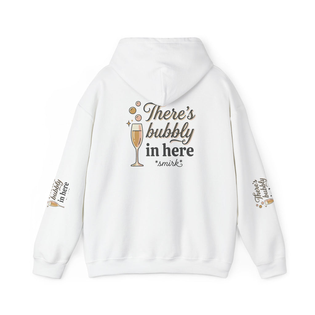 There's Bubbly In Here Hoodie - Champagne Glass Graphic Hooded Sweatshirt