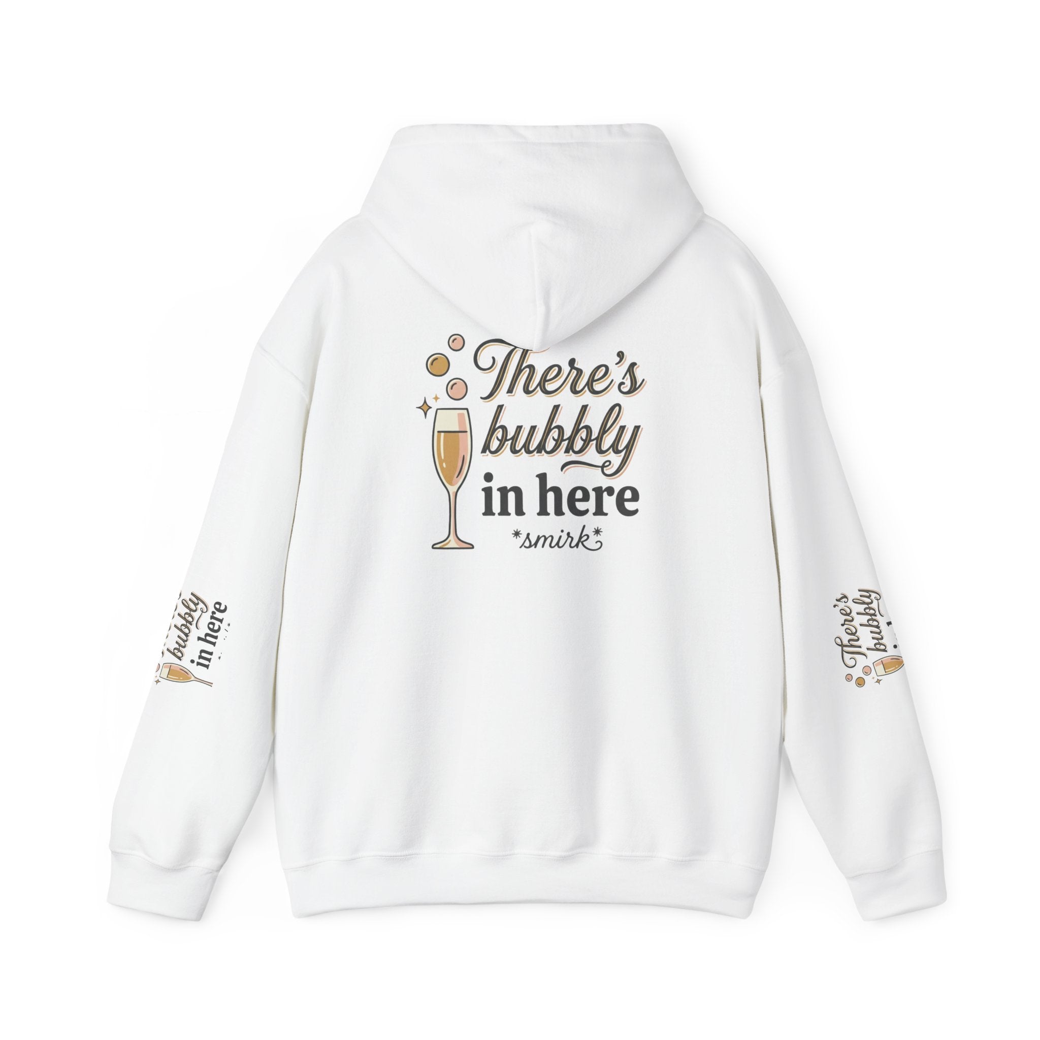 There's Bubbly In Here Hoodie - Champagne Glass Graphic Hooded Sweatshirt