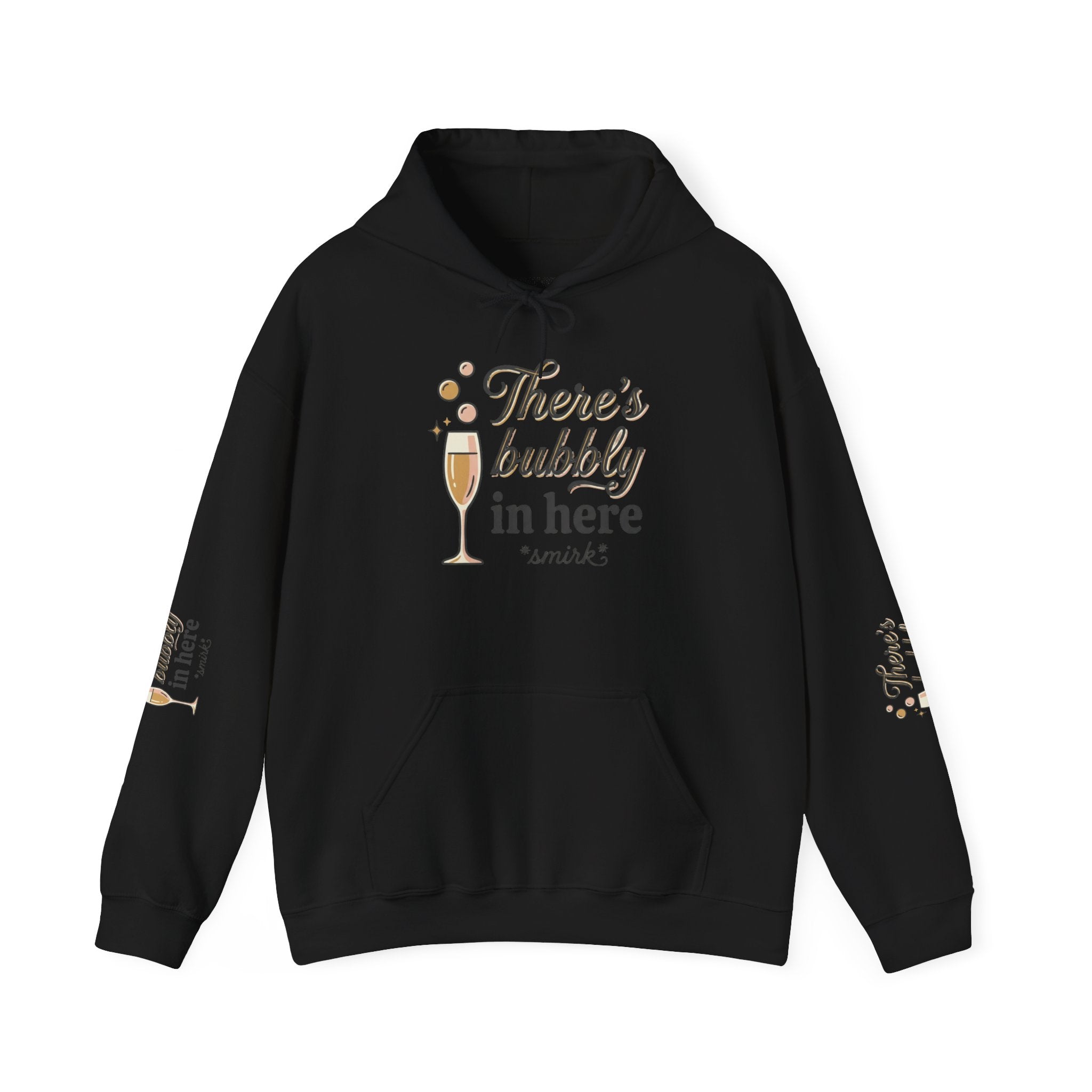 There's Bubbly In Here Hoodie - Champagne Glass Graphic Hooded Sweatshirt
