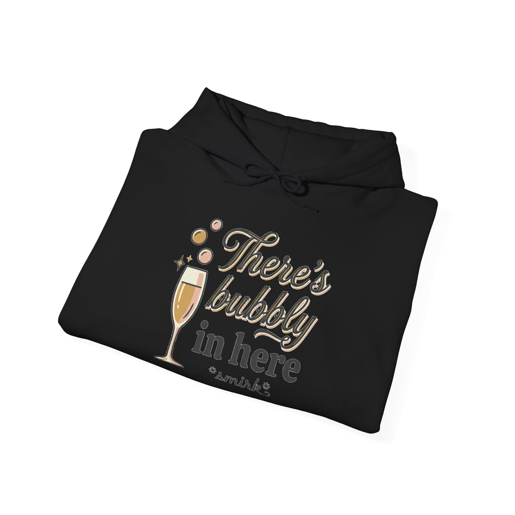 There's Bubbly In Here Hoodie -ElanabyElane