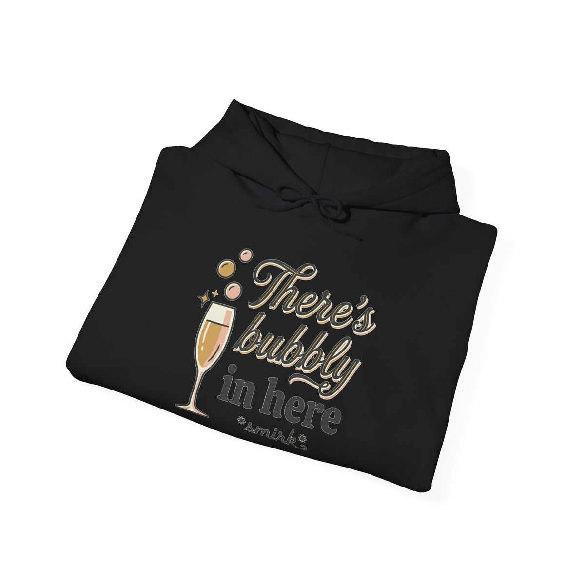 There's Bubbly In Here Hoodie -ElanabyElane