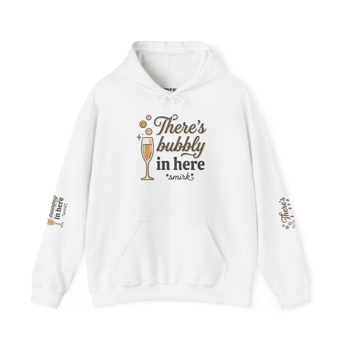 There's Bubbly In Here Hoodie -ElanabyElane
